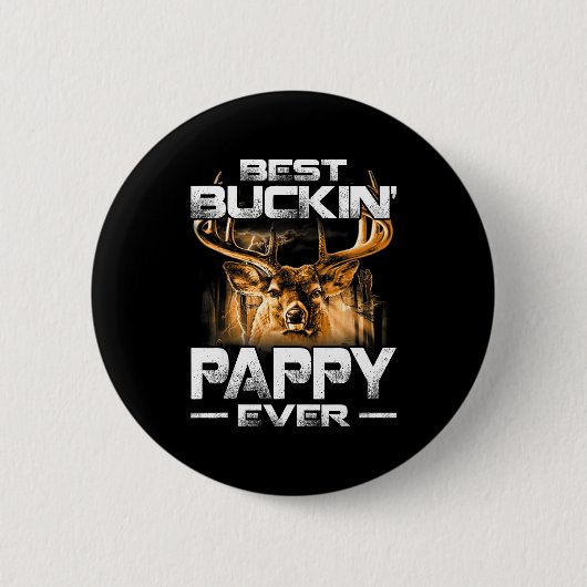 Buckin' Pappy Ever Shirt Deer Hunting Bucking Fath Ronde Button 5,7 Cm (Voorkant)