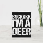 Buckkk ik ben een Deer Costume Funny Easy Animal Kaart (Voorkant)