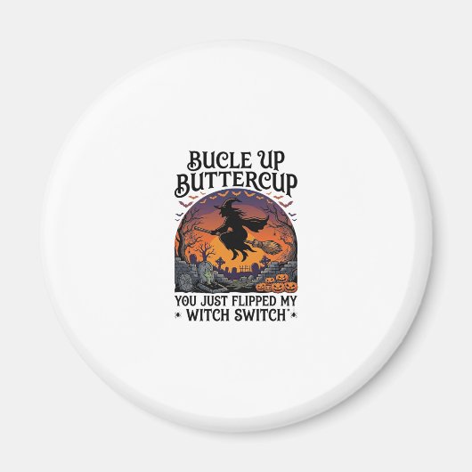 Bucle Up Buttercup Heks Switch Halloween Bezem Pu Magneet (Voorkant)