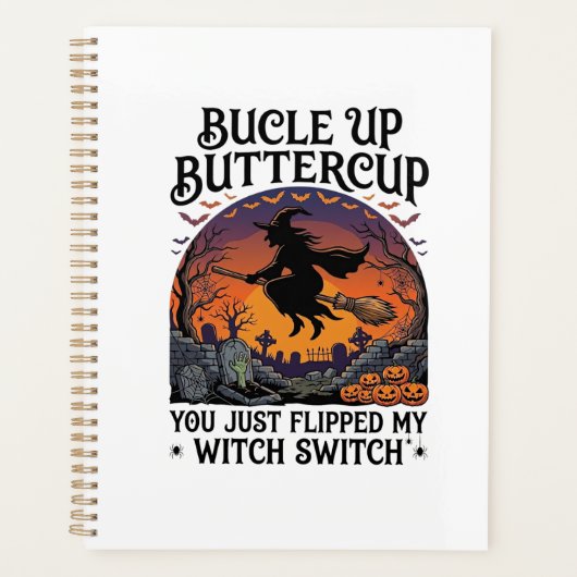 Bucle Up Buttercup Heksen Switch Halloween Bezem P Planner (Voorkant)