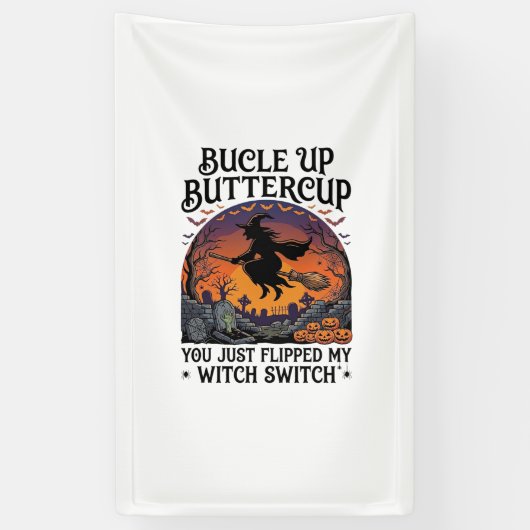 Bucle Up Buttercup Heksen Switch Halloween Bezem P Spandoek (Verticaal)