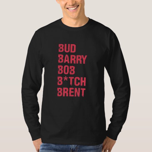 Bud Barry Bob B Brent Quote T-shirt (Voorkant)
