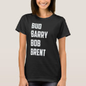 Bud Barry Bob Brent T-shirt (Voorkant)