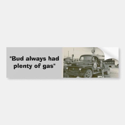 "Bud had altijd genoeg gas" Bumpersticker (Voorkant)