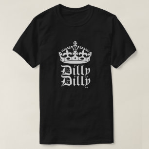 Bud Light Dilly Dilly Friend King of Queen T-shirt