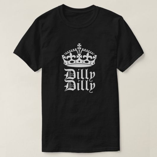 Bud Light Dilly Dilly Friend King of Queen T-shirt (Design voorkant)
