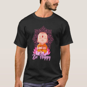 Buddha Be Happy Technique Buddha Meditation T-shirt