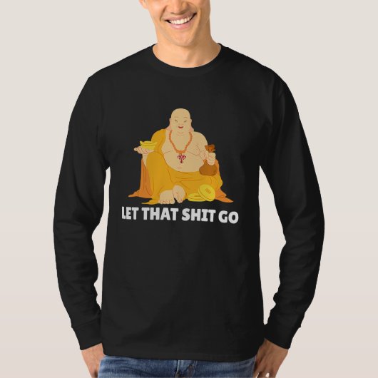 Buddha Monk Namaste Buddhism Pray Let Worries Trou T-shirt (Voorkant)