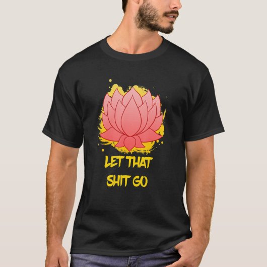 Buddha Monk Namaste Smiling Happiness Let Worries  T-shirt (Voorkant)
