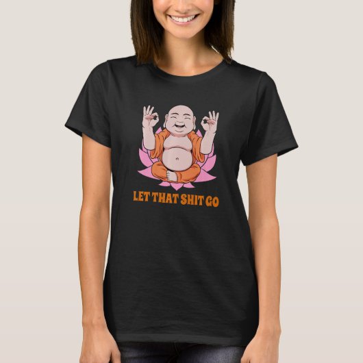 Buddha Monk Namaste Smiling Happiness Let Worries T-shirt (Voorkant)