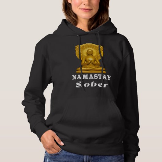 Buddha Namastay Sober Alcoholic Abstinence Hope So Hoodie (Voorkant)