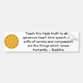 Buddha QUOTATION - Leer deze driedubbele waarheid  Bumpersticker (Voorkant)