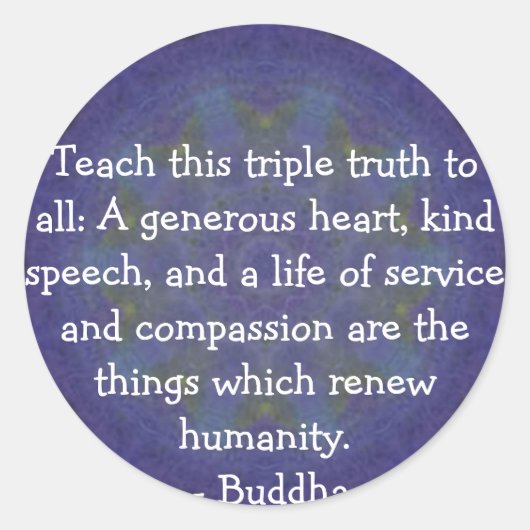 Buddha QUOTATION - Leer deze driedubbele waarheid  Ronde Sticker (Voorkant)