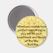 Buddha Quote - Als je je realiseert hoe perfect... Magneet (Voorkant / Achterkant)