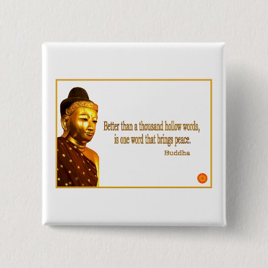 Buddha Quote ~ One Word dat vrede brengt Vierkante Button 5,1 Cm (Voorkant)