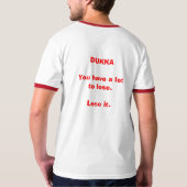     BUDDHISMLose je zelf.   Verlies je Dukka. T-shirt (Achterkant)