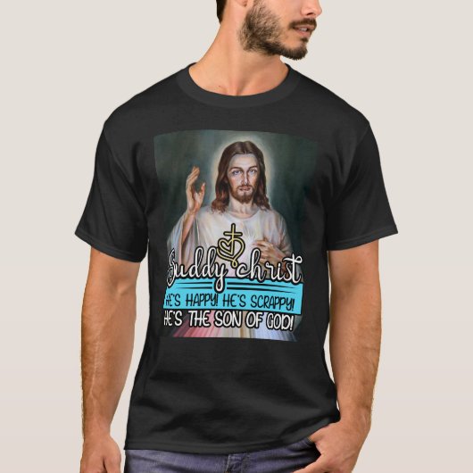 Buddy Christ, hij is blij! Hij is Scrappy! T-Shirt (Voorkant)
