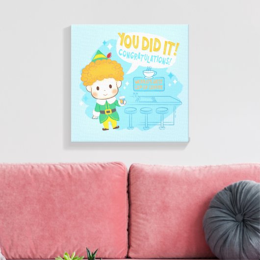 Buddy de Elf, je hebt het gedaan! Felicitatie! Canvas Afdruk (Insitu (Woonkamer))