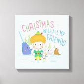 Buddy de Elf Kerstmis met al mijn vrienden Canvas Afdruk (Voorkant)