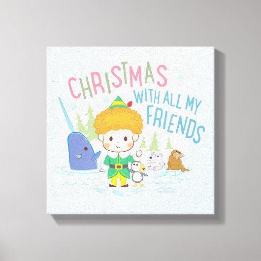 Buddy de Elf Kerstmis met al mijn vrienden Canvas Afdruk (Voorkant)