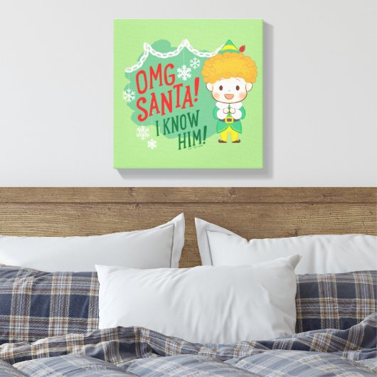 Buddy de Elf OMG Santa! Ik ken hem! Canvas Afdruk (Insitu (Slaapkamer))