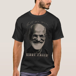 Buddy Freud - de eerste psychoanalist - "Vertel me T-shirt