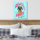 Buddy the Elf | He's an Angry Elf Canvas Afdruk (Insitu (Slaapkamer))