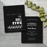 Budget Black en White 50th Birthday-uitnodigingen<br><div class="desc">"De BIG VIJF HOhhhhhh!" op de voorkant en je partijgegevens op de achterkant in het teken van het teken. Deze betaalbare papieren uitnodigingen zijn gedrukt op uw keuze uit drie papierformaten van helder wit, half-glanzend, 110 lbs karton. **Witte ENVELOPES ZIJN OPTIONEEL en kunnen tegen extra kosten aan uw bestelling worden...</div>