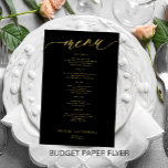 Budget romantische elegante gouden zwarte bruiloft flyer<br><div class="desc">Eenvoudige zwarte trendy minimalistische faux gouden kalligrafie script aangepaste tekst sjabloon goedkope bruiloft menu papier flyer. LEES DIT ALSTUBLIEFT VOORDAT U KOOPT! Dit is een goedkoop budgetprogramma afgedrukt op een PAPER FLYER (adverteren type papier). LET OP: de achtergrond- en scriptkleuren zijn bewerkbaar. U kunt de sjabloon wijzigen nadat u de...</div>