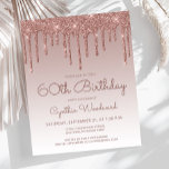 Budget Roos Gold 60th Birthday Party Invitation<br><div class="desc">Deze trendy 60ste verjaardagsuitnodiging is voorzien van een dunne roos gouden faux glitter drip border and ombre background. De woorden "60th Birthday"en de naam van de gast van eer verschijnen in donker roos casual handschrift manuscript, met de rest van de klantgerichte tekst in sans serif doopvont. Aan de achterzijde staat...</div>