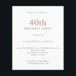 Budget Simple Text Blush 40th Birthday Invitation<br><div class="desc">Begroting Eenvoudige tekst Blush 40th Birthday uitnodiging. Een waarde voor geld kleiner 4.5 x 5.6 duim alternatief bleef aan de semi-verliesoptie in gebreke die voor uitnodigingen wordt geadviseerd en is een gelijkaardige dikte aan een briefkaart. De verzadigingsoptie is veel dunner papier beter voor behuizingen.</div>
