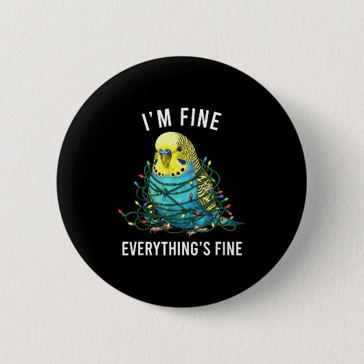 Budgie Bird Christmas I'm Fine Everything Is Fine  Ronde Button 5,7 Cm (Voorkant)