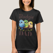 Budgie Dad Budgerigar Parakeet Bird 15 T-shirt (Voorkant)