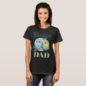 Budgie Dad Budgerigar Parakeet Bird 17 T-shirt (Voorkant volledig)