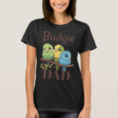 Budgie Dad Budgerigar Parakeet Bird 20 T-shirt (Voorkant)