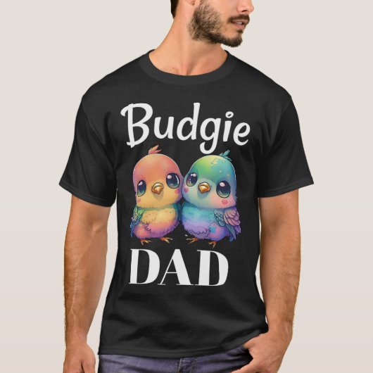 Budgie Dad Budgerigar Parakeet Bird 21 T-shirt (Voorkant)