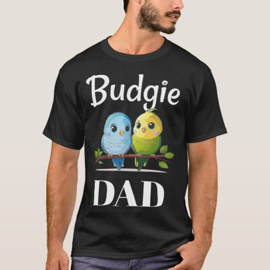 Budgie Dad Budgerigar Parakeet Bird 24 T-shirt (Voorkant)