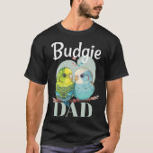 Budgie Dad Budgerigar Parakeet Bird 5 T-shirt (Voorkant)
