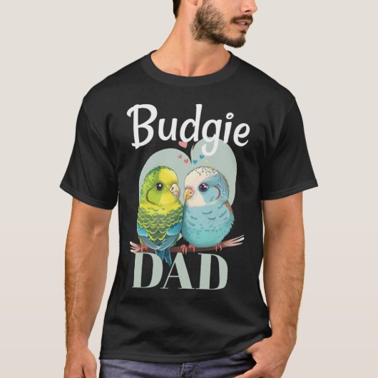 Budgie Dad Budgerigar Parakeet Bird 5 T-shirt (Voorkant)