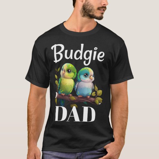 Budgie Dad Budgerigar Parakeet Bird 6 T-shirt (Voorkant)
