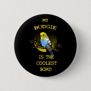 Budgie is de oudste vogel ronde button 5,7 cm