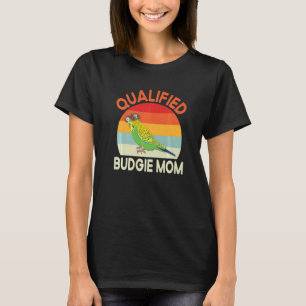 Budgie mama Budgie Parrot Parakeet Parrot Parrot B T-shirt