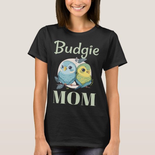 Budgie Mom Budgerigar Parakeet Bird 104 T-shirt (Voorkant)