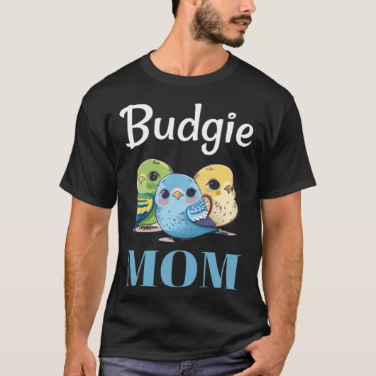 Budgie Mom Budgerigar Parakeet Bird 105 T-shirt (Voorkant)