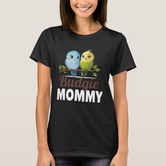 Budgie Mom Budgerigar Parakeet Bird 10 T-shirt (Voorkant)