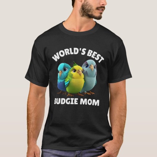Budgie Mom Budgerigar Parakeet Bird 29 T-shirt (Voorkant)