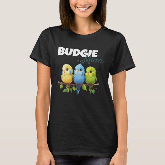 Budgie Mom Budgerigar Parakeet Bird 75 T-shirt (Voorkant)