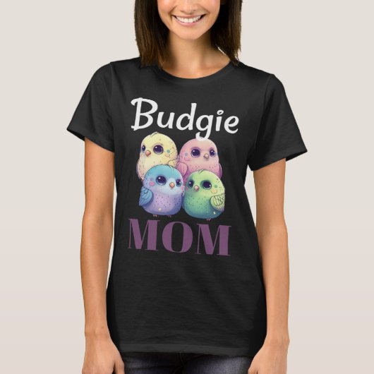 Budgie Mom Budgerigar Parakeet Bird 79 T-shirt (Voorkant)