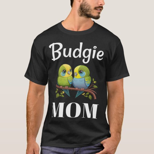 Budgie Mom Budgerigar Parakeet Bird 99 T-shirt (Voorkant)