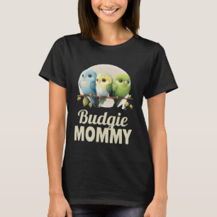 Budgie Mom Budgerigar Parakeet Vogel 1 T-shirt